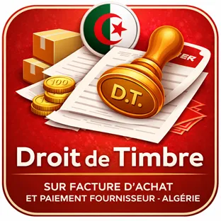 Droit De Timbre Sur Factures (Achat et vente) et sur Paiement (client et Fournisseur) - Algérie